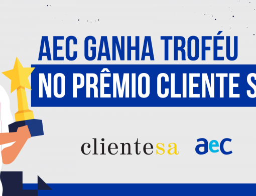 Imagem menciona o prêmio recebido pela AeC no prêmio ClienteSA