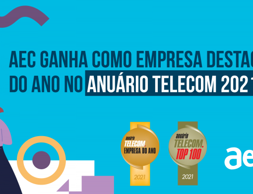 Imagem coloca sobre o prêmio conquistado pela AeC: Empresa Destaque do Ano, do Anuário Telecom
